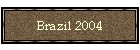 Brazil 2004