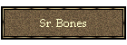 Sr. Bones